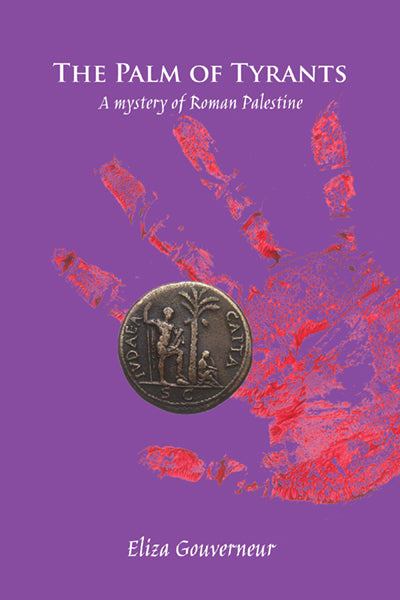 The Palm Of Tyrants by Eliza Gouverneur