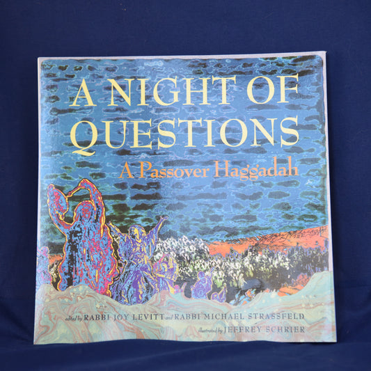 A Night of Questions: A Passover Haggadah by Rabbi Joy Levett and Rabbi Michael Strassfeld